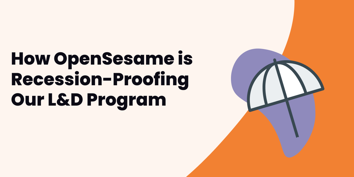 How OpenSesame is Recession-Proofing Our L&D Program