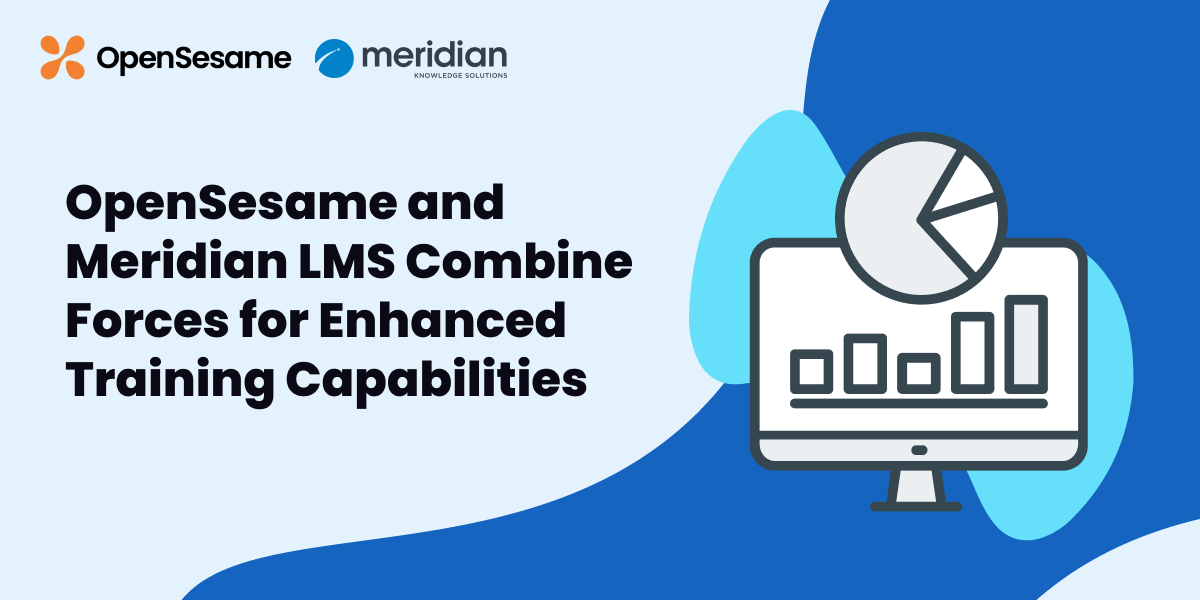 OpenSesame and Meridian LMS Combine Forces for Enhanced Training Capabilities