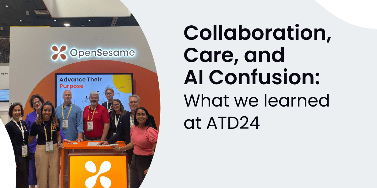 Collaboration, Care, and AI Confusion: What We Learned at ATD24