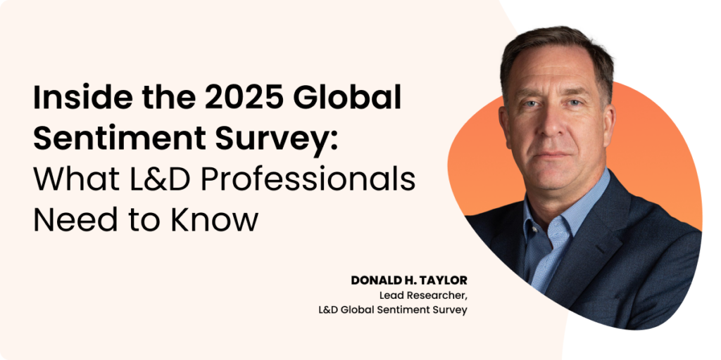 Promotional image for the article 'Inside the 2025 Global Sentiment Survey: What L&D Professionals Need to Know.' Features a headshot of Donald H. Taylor, Lead Researcher of the L&D Global Sentiment Survey.